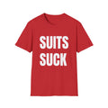 SUITS SUCK UNISEX TEE